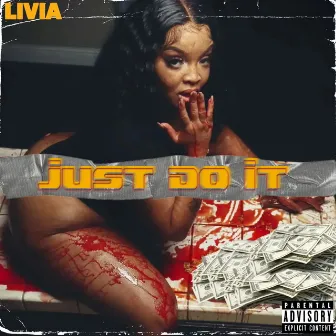 Just Do It by Livia