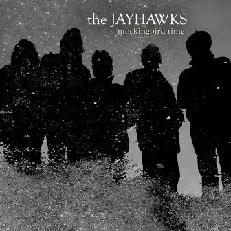 Mockingbird Time (International Jewel Version) by The Jayhawks