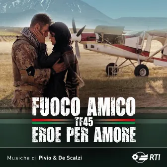 Fuoco amico TF 45 - eroe per amore (Colonna sonora originale della serie TV) by Pivio