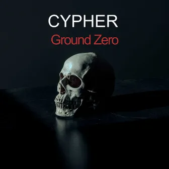 Ground Zero by Cypher