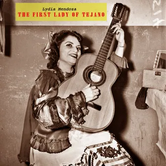 The First Lady of Tejano by Lydia Mendoza