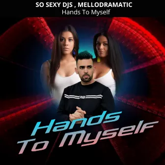 Hands to Myself by So Sexy Djs