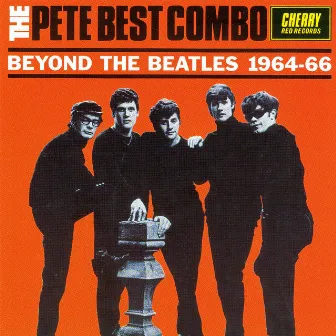 Beyond The Beatles 1964-66 by Pete Best