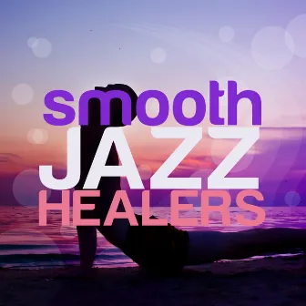 Smooth Jazz Healers by Unknown Artist