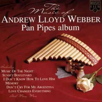 The Music of Andrew Lloyd Webber - Pan Pipes Album by Edgar Villarroel