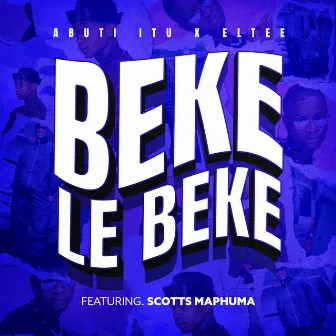 Beke Le Beke by Abuti Itu