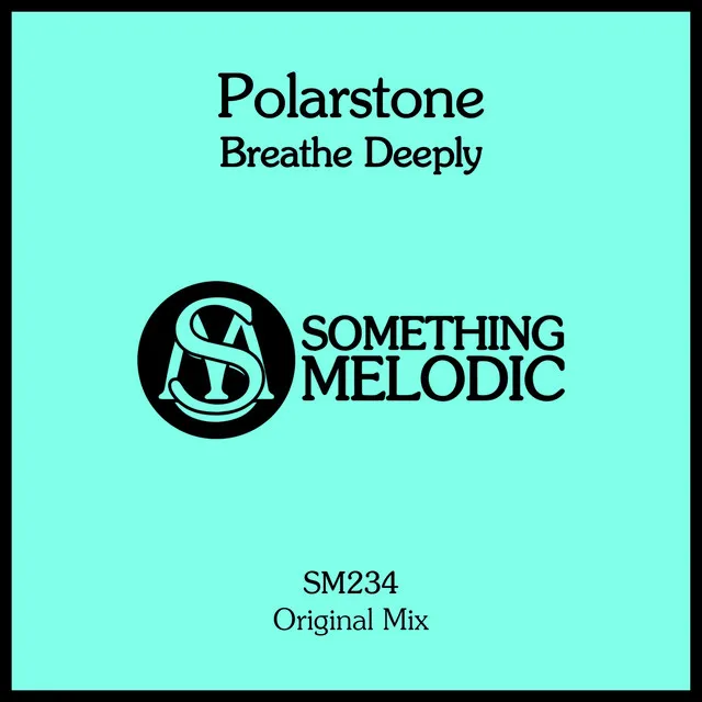 Breathe Deeply (Original Mix)