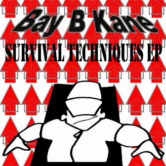 Survival Techniques EP by Bay B Kane