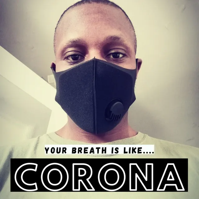 Your Breath Is Like Corona