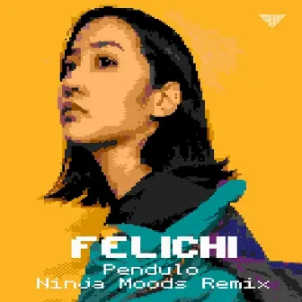 Pendulo (Ninja Moods Remix) by Felichi Salva Cruz