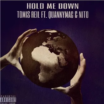 Hold Me Down by Tomis Reil