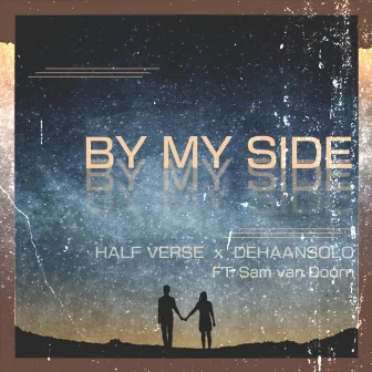 By My Side by Half Verse