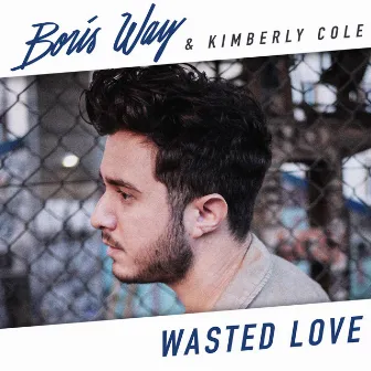 Wasted Love by Kimberly Cole