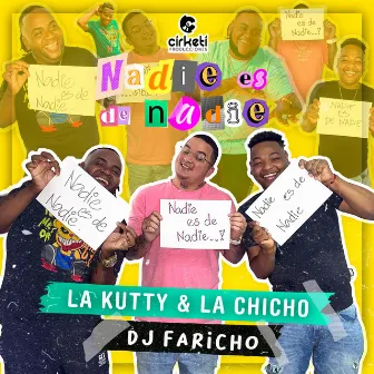 Nadie Es De Nadie by La Chicho