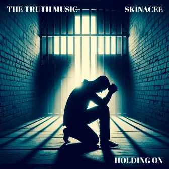 Holding On by The Truth Music