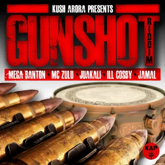 Gunshot Riddim by Kush Arora