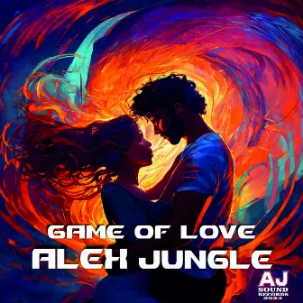 Game Of Love by Alex Jungle