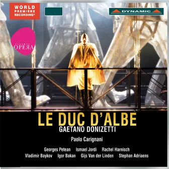 Donizetti: Le duc d'Albe (Il Duca d'Alba) by Paolo Carignani