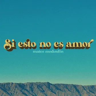 Si Esto No Es Amor by Mateo Morandin