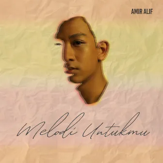 Melodi Untukmu by AMIR ALIF