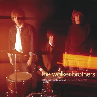 After The Lights Go Out - The Best Of 1965 - 1967 by The Walker Brothers