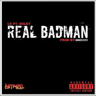 Real BadMan by Sosaceo