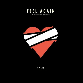 FEEL AGAIN by Galis