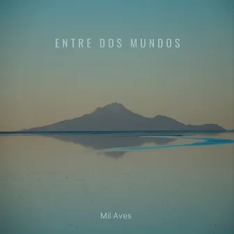 Entre Dos Mundos by Ser QuintO