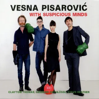 Pisarović: With Suspicious Minds by Vesna Pisarovic