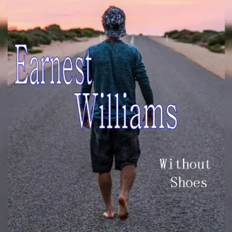 Without Shoes by Earnest Williams