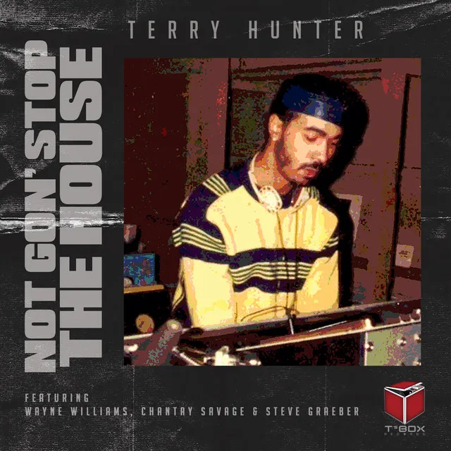 Not Gon' Stop The House - Terry Hunter Afro Remix