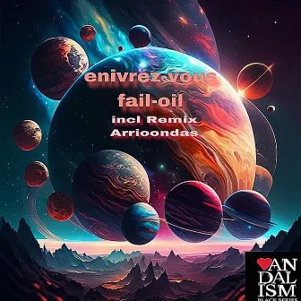 Fail Oil EP by Enivrèz Vous