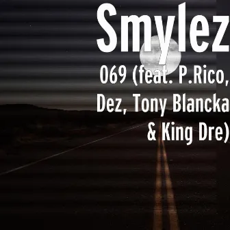 069 (feat. P.Rico, Dez, Tony Blancka & King Dre) by Smylez