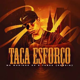 Taca Esforço by MC Marinho CP