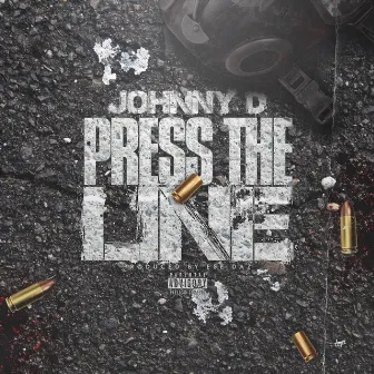 Press the Line by Johnny D