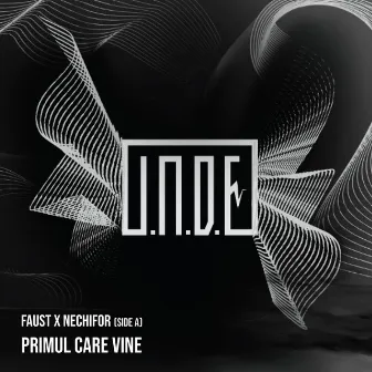 Primul care vine (Side A) by UNDE