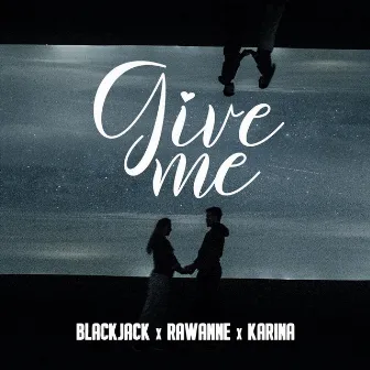 Give Me by Karina