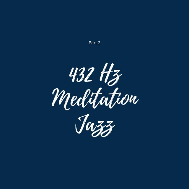 432 Hz Meditation Jazz Part 2, 19