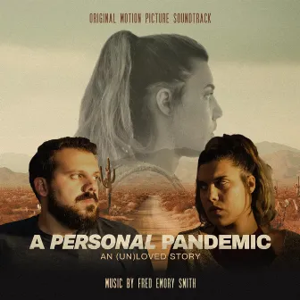 A Personal Pandemic (Original Motion Picture Soundtrack) by Fred Emory Smith