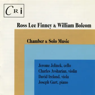 Chamber & Solo Music of Ross Lee Finney & William Bolcom by Joseph Gurt