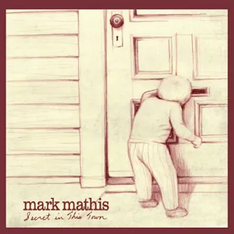 Secret in This Town by Mark Mathis