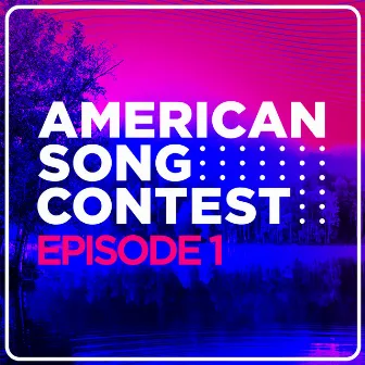 American Song Contest: Episode 1 by American Song Contest