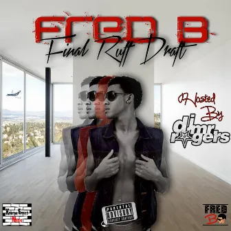 Final Ruff Draft (Hosted By DJ Mr Rogers) by Fred B