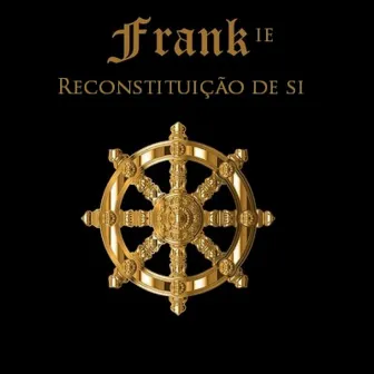 Reconstituição de Si by Frankie