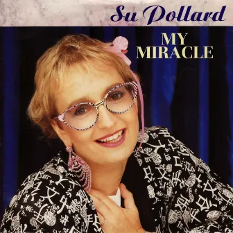 My Miracle by Su Pollard