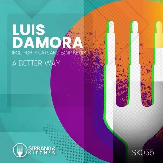 A Better Way by Luis Damora