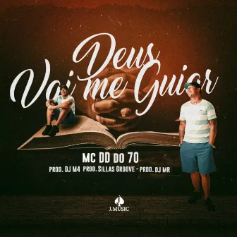 Deus Vai Me Guiar by Mc DD do 70