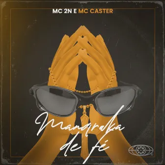 Mandraka da Fé by MC Caster