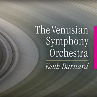 The Venusian Symphony Orchestra by Keith Barnard