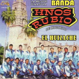 El Huizache by Banda Hermanos Rubio